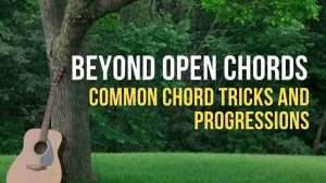 Beyond Open Chords