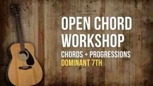 Open Chord Workshop Dominant
