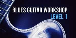 Blues Guitar Workshop Level 1