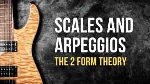 Scales And Arpeggios. The 2 Form Theory