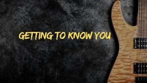 Box 2. Getting To Know You