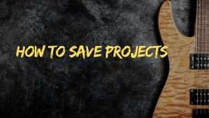 Box 10. How To Save Projects
